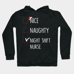 Nice Naughty Night Shift Nurse Christmas List Hoodie